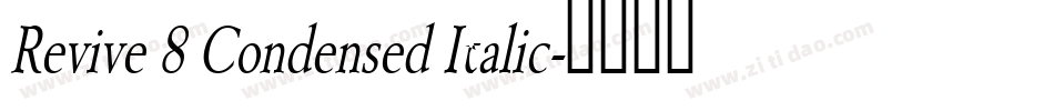 Revive 8 Condensed Italic字体转换